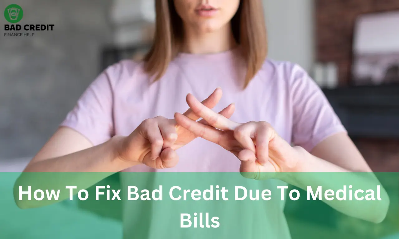 How To Fix Bad Credit Due To Medical Bills