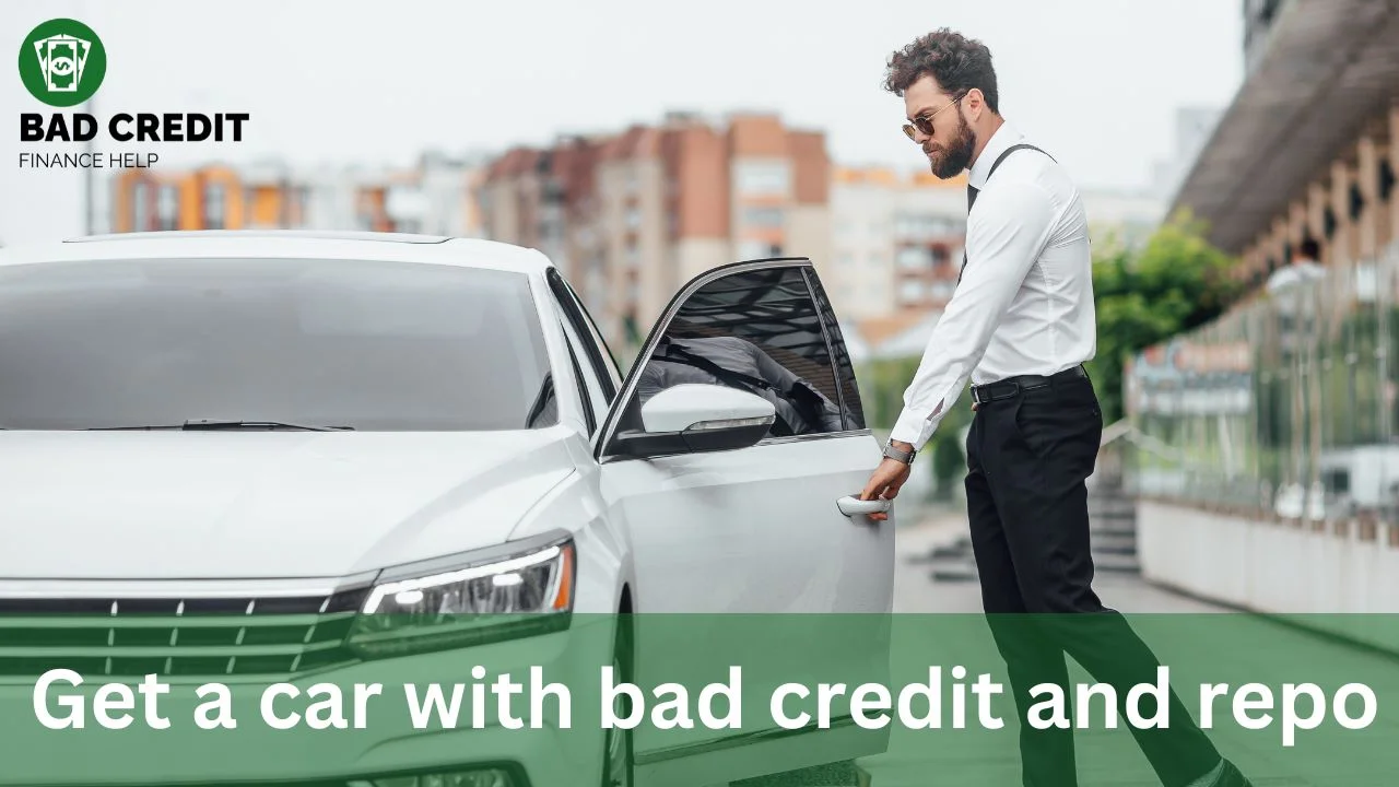 Get A Car With Bad Credit And A Repo