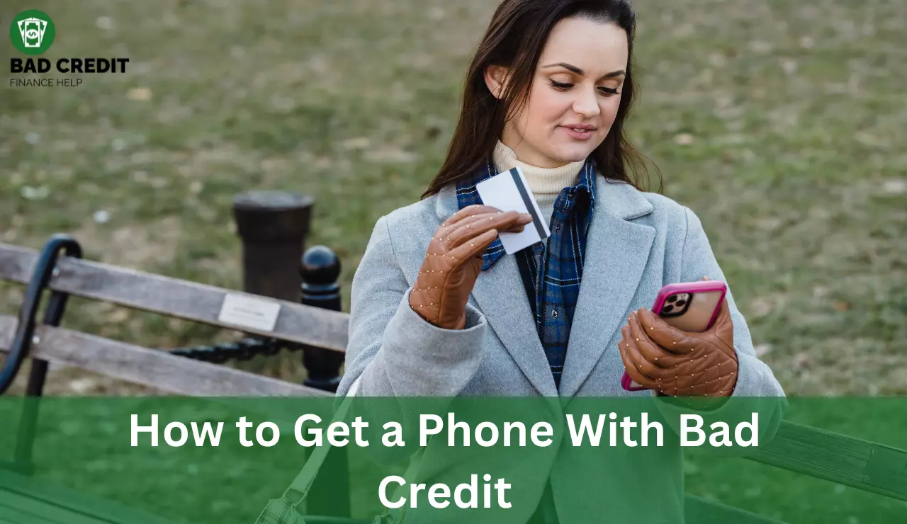How To Get A Phone With Bad Credit