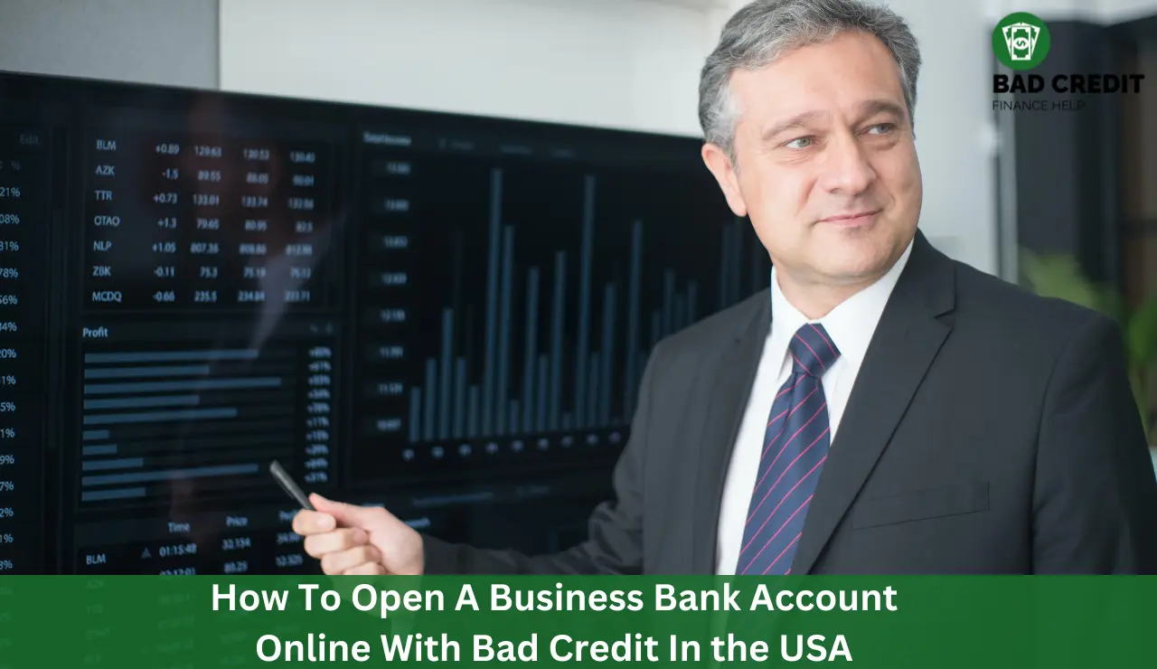 How To Open A Business Bank Account Online With Bad Credit In the USA